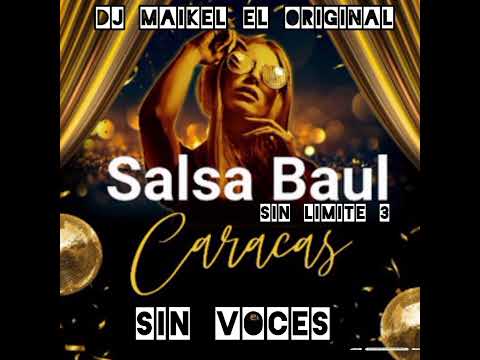 salsa baúl sin limite Dj Maikel el original vol 3 sin voces