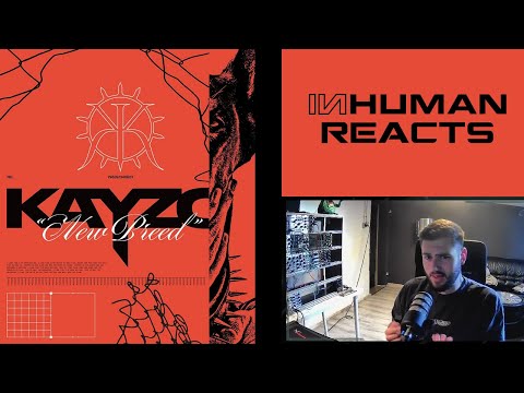 INHUMAN REACTS TO: Kayzo - New Breed [ALBUM]