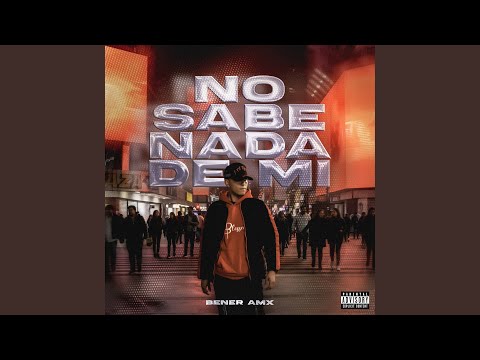 No Sabe Nada De Mi