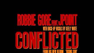 Robbie Gore feat. J Point_Conflicted