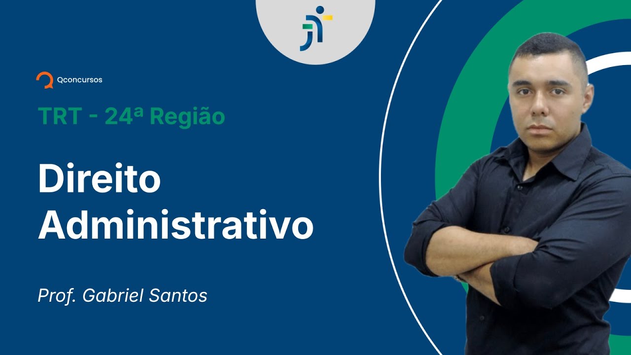 Concurso TRT - 24ª Região - Aula de Direito Administrativo - Resolução de questões
