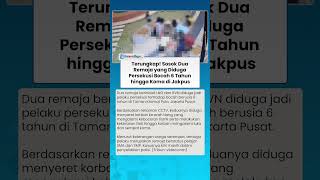 Terungkap! Sosok 2 Remaja yang Persekusi Bocah 6 Tahun hingga Koma di Jakpus, Aksi Terekam CCTV