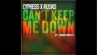 Can&#39;t Keep Me Down (feat. Damian Marley) - Cypress Hill &amp; Rusko