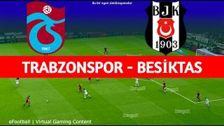 TRABZONSPOR - BEŞİKTAŞ MAÇI OYUN YAYINI | eFootball Türkçe Simülasyon