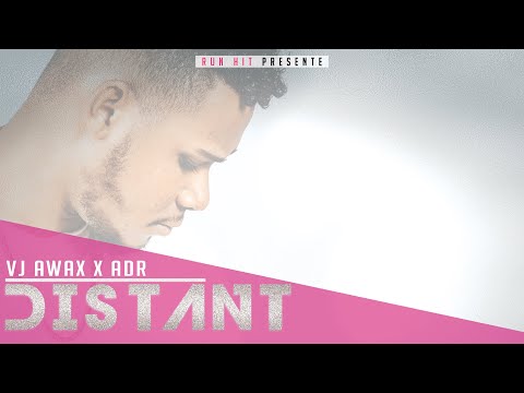 Vj Awax x ADR - Distant (Run Hit)