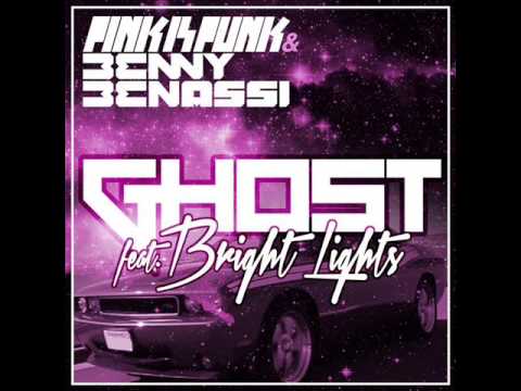 Ghost - Pink Is Punk & Benny Benassi ft Bright Lights