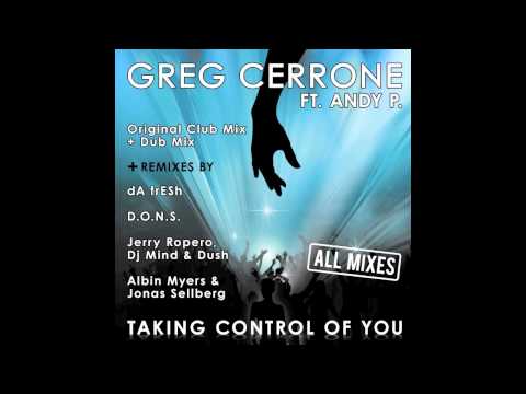 Taking Control Of You (Jerry Ropero, DJ Mind & Dush remix) by Greg Cerrone Ft Andy P