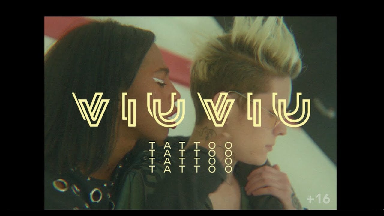 Viu Viu — Тату