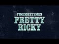 Finesse2Tymes Pretty Ricky Official Audio