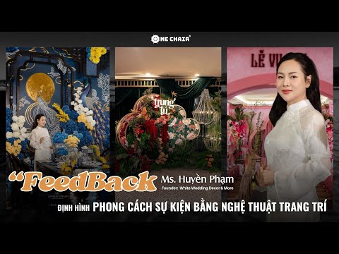  Ms. Huyền Phạm – Founder White Wedding Decor & More.