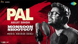 Arijit Singh - Pal | Official Video | Nawazuddin Siddiqui | Monsoon Shootout | Rochak Kohli