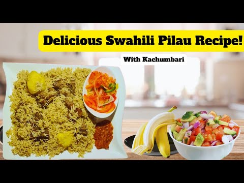 "How to Cook Authentic Swahili Beef Pilau with Kachumbari | Delicious & Easy Recipe"