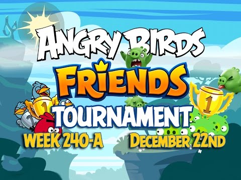 Angry Birds Friends Tournament Week 240-A Levels 1 to 6 Non Power Up Compilation Walkthroughs