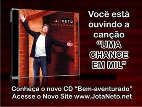 J Neto - Uma chance em mil