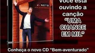 J Neto - Uma chance em mil