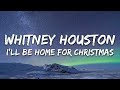 Whitney Houston I Ll Be Home For Christmas Lyrics