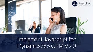 Implement Javascript for Dynamics365 CRM V9.0