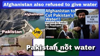 Afghanistan also refused to give water