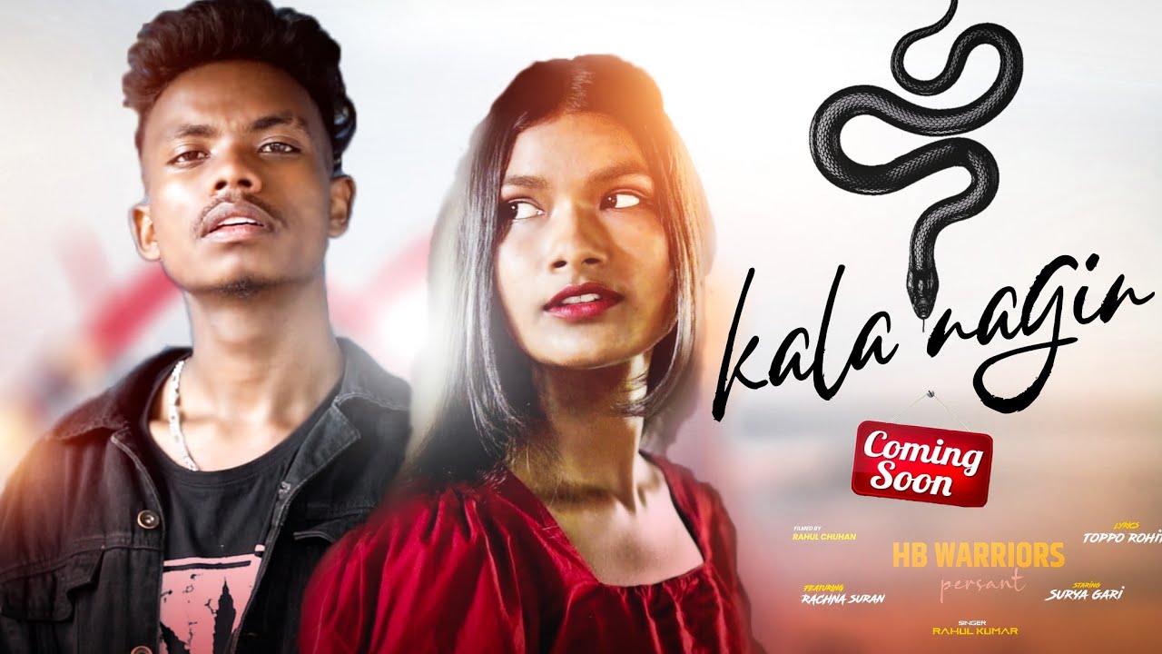 KALA NAGIN // New Nagpuri song coming soon//Singer - Rahul Kumar //HB WARRIORS