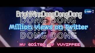 BrightWinxDongDongDong MV edited by @YUYIPPEE | Million Views on Twitter #BrighWin #dongdongdong