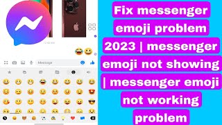 Fix messenger emoji problem 2023 | messenger emoji not showing | messenger emoji not working problem