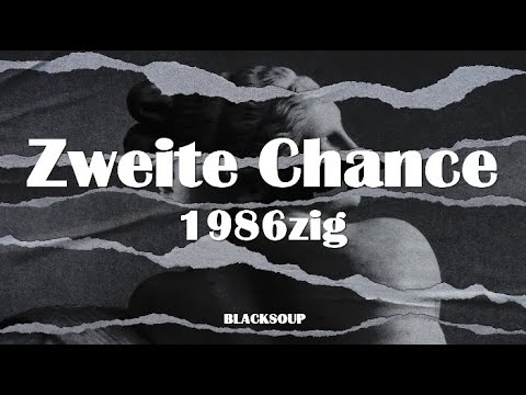 1986zig - Zweite Chance Lyrics