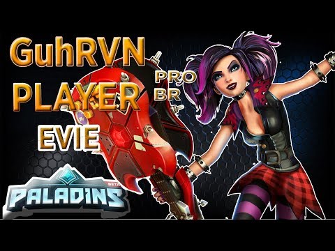 GuhRVN pro Player BR Paladins EVIE!