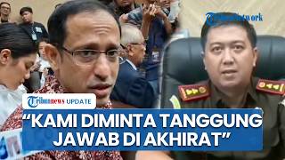 Kata Jaksa soal Tuntutan 18 Tahun Nadiem Makarim: Kami Tahu Diminta Pertanggungjawaban di Akhirat
