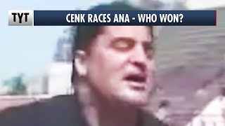 Cenk Uygur Races Ana Kasparian