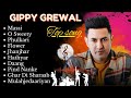 Gippy Grewal All Songs Gippy Grewal New Songs 2024 Gippygrewal All Song Trending Songs