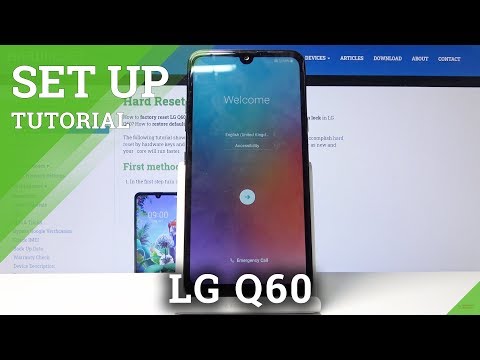 How to Set Up LG Q60 – Complete Configuration from Box to Fully Functional Device
