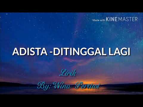 Lirik lagu ADISTA ~DITINGGAL LAGI