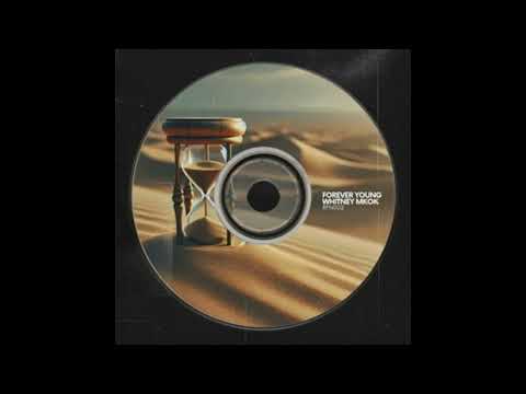 Whitney Mkok - Forever Young (Extended Mix)
