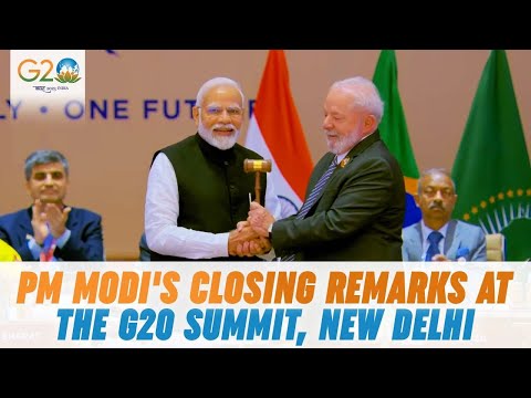PM Modi's closing remarks at the G20 Summit, New Delhi
