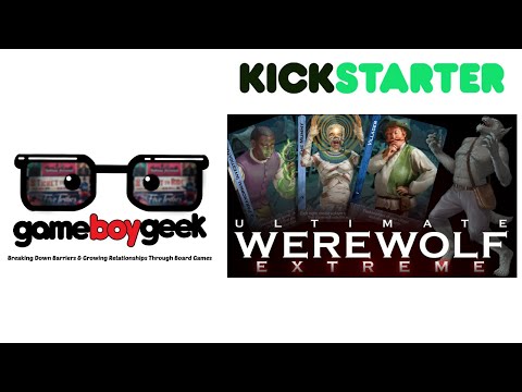 Ultimate Werewolf Extreme Preview with the Game Boy Geek