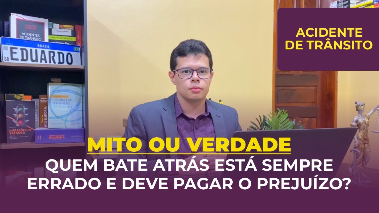 Batida na traseira de outro veículo: Quem bate atrás está sempre errado? Acidente de trânsito.
