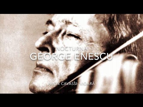 ARON CAVASSI | George Enescu: Nocturna | #dupăureche