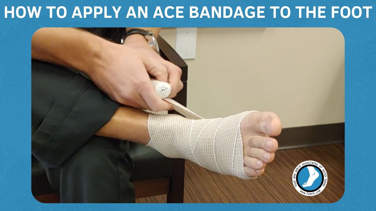 How to Apply an Ace Bandage to the Foot Foot and Ankle Associates of