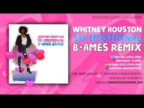 So Emotional (B. Ames Remix) | Whitney Houston