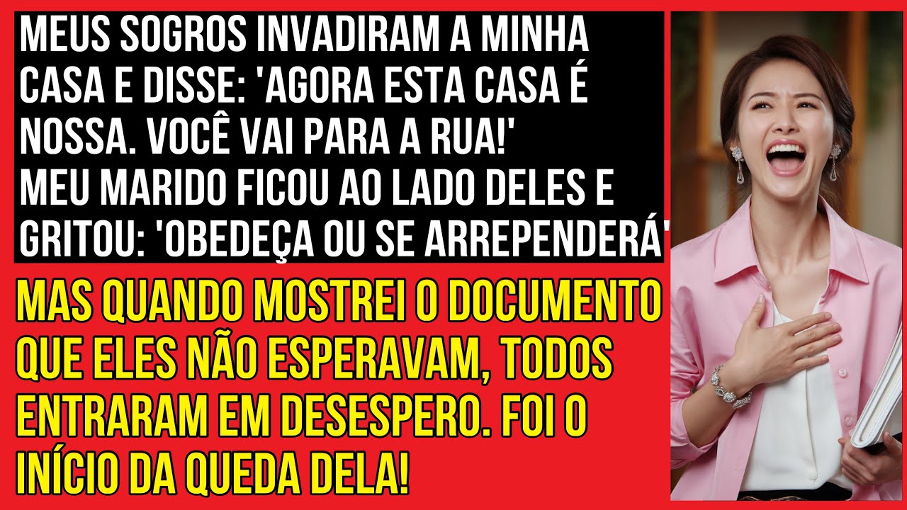 MEUS SOGROS INVADIRAM A MINHA CASA E DISSE: 'AGORA ESTA CASA É NOSSA. VOCÊ VAI PARA A RUA!'