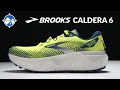 Brooks Caldera 6 First Look Ultimate Max Cushion Trail Shoe