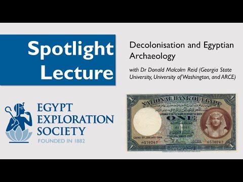 EES Spotlight Lecture: Decolonisation and Egyptian Archaeology from Saad Zaghlul to Nasser 1922-1952