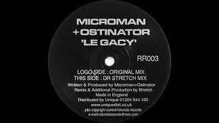 Microman + Ostinator - Le Gacy (Dr Stretch Mix)