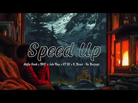 Su Berjanji - Mafia Genk x Jubi Rap x BHC x KT2K x 8_Beast(SpeedUp)