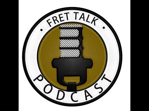 Fret Talk Episode 138 - "Whilst My Arseh*le Gently Weeps"