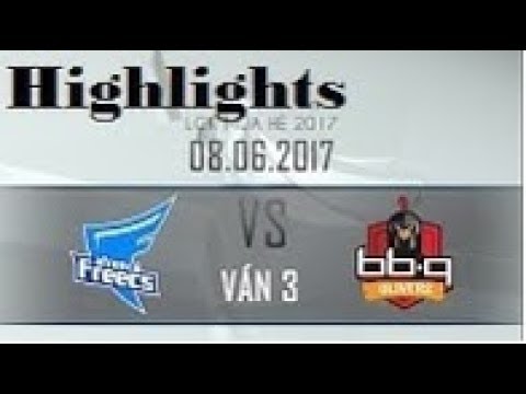Highlights LCK Mùa Hè 2017 AFS vs BBQ GAME 3  ( 8-6-2017)