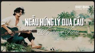 Download lagu NGẪU HỨNG LÝ QUA CẦU (Bằng lòng đi em về với quê anh...), st: TRẦN TIẾN | Acoustic Cover. mp3