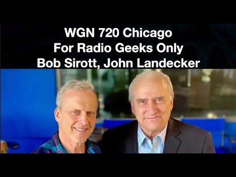 WGN 720 Chicago - For Radio Geeks Only - John Landecker & Bob Sirott - July 10 2025 - Radio Aircheck