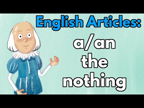 how to use a/an, the, and nothing: English article usage