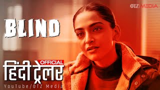 ब्लाइन्ड 'BLIND' Official Teaser Trailer | Sonam Kapoor